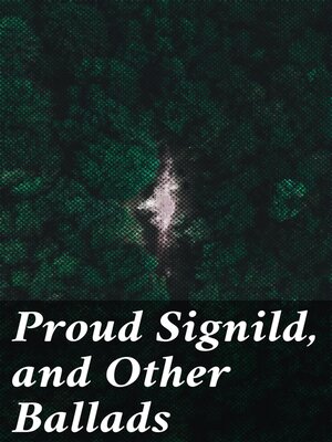 cover image of Proud Signild, and Other Ballads